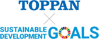 TOPPAN × SUSTAINABLEDEVELOPMENT GOALS